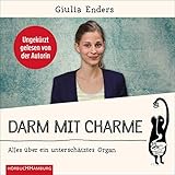 Darm mit Charme: Alles über ein unterschätztes Organ