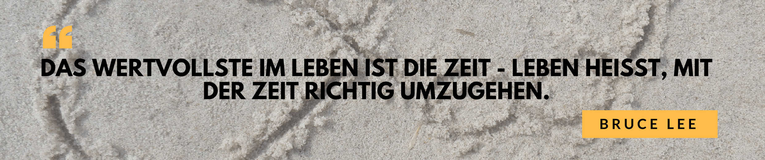 mehr Zeit - Zitat Bruce Lee